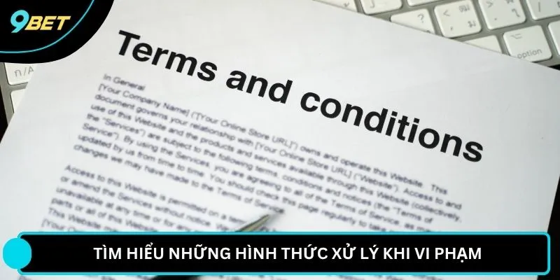 Tìm hiểu những hình thức xử lý khi vi phạm